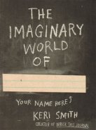The Imaginary World of… - Keri Smith