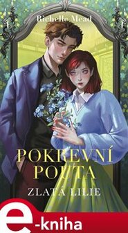 Pokrevní pouta 2: Zlatá lilie