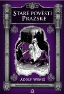 Staré pověsti pražské - Adolf Wenig