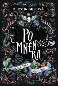 Pomněnka: Co za světla není vidět - Kerstin Gierová
