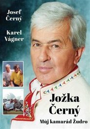 Jožka Černý – Můj kamarád Žudro - Karel Vágner, Jožka Černý