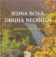 Jedna bosá, druhá neobutá - Daniela Vacková