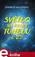 Světlo na konci tunelu č. 23