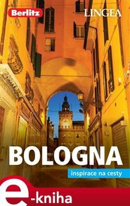 Bologna - Inspirace na cesty