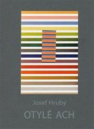 Otylé ach - Josef Hrubý