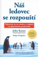 Náš ledovec se rozpouští - Holger Rathgeber, John Kotter