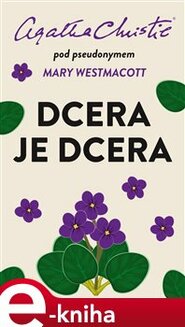 Dcera je dcera - Agatha Christie