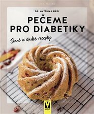 Pečeme pro diabetiky – slané a sladké recepty