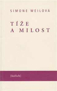 Tíže a milost - Simone Weilová