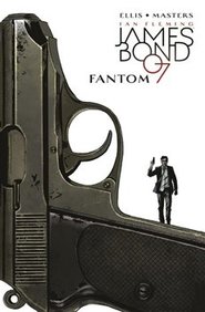 James Bond 2: Fantom - Warren Ellis, Jason Masters