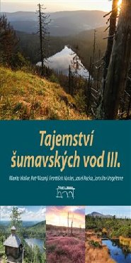 Tajemství šumavských vod III.