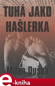 Tuhá jako hašlerka