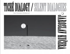 Tiché dialogy – Jaroslav Kučera - Daniela Mrázková