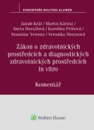 Zákon o zdravotnických prostředcích a diagnostických zdravotnických prostředcích in vitro. Komentář