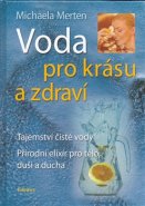 Voda pro krásu a zdraví - Michaela Merten