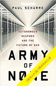 Armáda strojů: Autonomní zbraně a budoucnost války