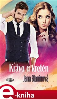 Kráva a kretén - Jana Slaninová