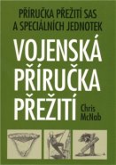 Vojenská příručka přežití - Chris McNab