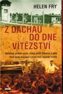 Z Dachau do Dne vítězství - Helen Fry