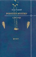 Podstata mystiky a jiné eseje - Evelyn Underhill