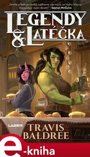 Legendy a latéčka - Travis Baldree