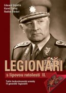 Legionáři s lipovou ratolestí II. - Eduard Stehlík, Karel Černý, Radim Chrást