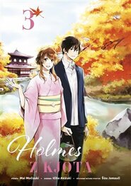 Holmes z Kjóta 3 - Mai Močizuki, Ičiha Akizuki, Šizu Jamauči