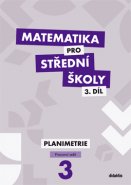 Matematika pro střední školy – 3. díl: Planimetrie - Pracovní sešit 1 a 2