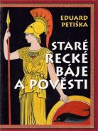 Staré řecké báje a pověsti - Eduard Petiška
