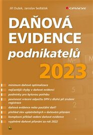 Daňová evidence podnikatelů 2023 - Jiří Dušek, Jaroslav Sedláček