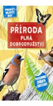 Příroda plná dobrodružství - Prozkoumej zvířata a rostliny