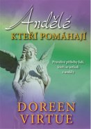 Andělé, kteří pomáhají - Doreen Virtue