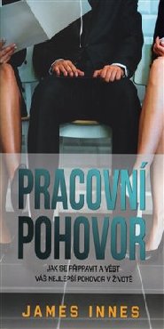 Pracovní pohovor - Jak se připravit a vést váš nejlepší pohovor v životě
