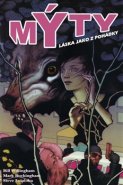 Mýty: Láska jako z pohádky - Bill Willingham, Mark Buckingham