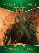 Velké hledání - Robert Jordan