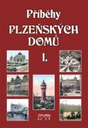 Příběhy plzeňských domů I. - Jan Hajšman, Petr Mazný, Hostičková Anna, Liška Miroslav