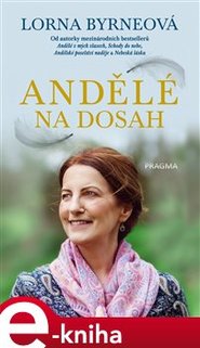 Andělé na dosah - Lorna Byrneová