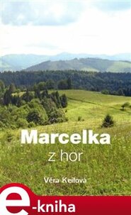 Marcelka z hor - Věra Keilová