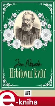 Hřbitovní kvítí - Jan Neruda