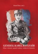 Generál Karel Kutlvašr. (Kniha II.)