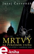 Mrtvý na Pekelném vrchu - Juraj Červenák