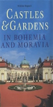 Castles & Gardens in Bohemia and Moravia