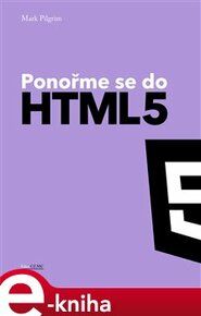 Ponořme se do HTML5 - Mark Pilgrim