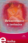 Zranitelnost a intimita - Krishnananda Trobe, Amanda Trobe