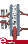 Někde mezi nikde a nikdy - Milan Rynt