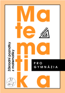 Matematika pro gymnázia – Základní poznatky z matematiky