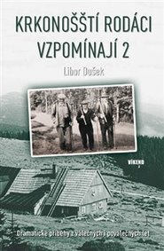 Krkonošští rodáci vzpomínají 2 - Libor Dušek