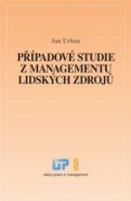 Případové studie z managementu lidských zdrojů - Jan Urban