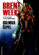 Oslnivá čepel - Brent Weeks