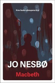 Macbeth - Jo Nesbo